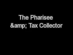 The Pharisee & Tax Collector