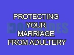 PROTECTING YOUR MARRIAGE FROM ADULTERY