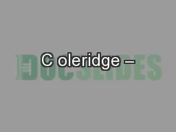 C oleridge –
