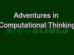 Adventures in Computational Thinking