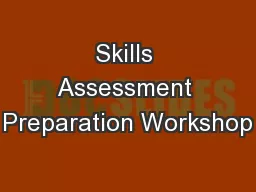 Skills Assessment Preparation Workshop