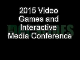 2015 Video Games and Interactive Media Conference