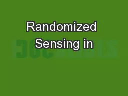 Randomized Sensing in