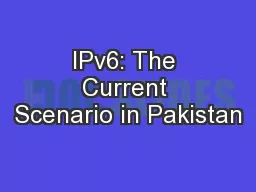 IPv6: The Current Scenario in Pakistan