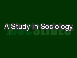 A Study in Sociology,