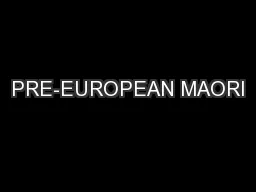 PRE-EUROPEAN MAORI