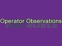 Operator Observations