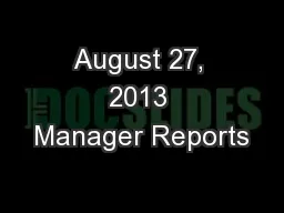 August 27, 2013 Manager Reports