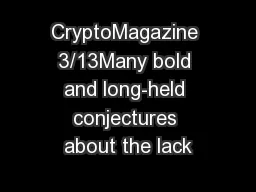 CryptoMagazine 3/13Many bold and long-held conjectures about the lack