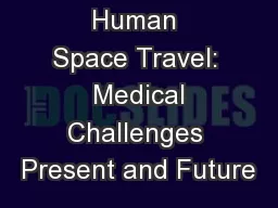Human Space Travel:  Medical Challenges Present and Future