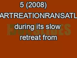 5 (2008)     23TEWARTREATIONRANSATLANTIC during its slow retreat from