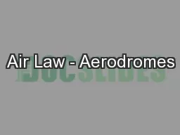Air Law - Aerodromes
