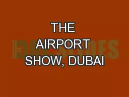 THE AIRPORT SHOW, DUBAI