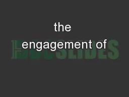the engagement of