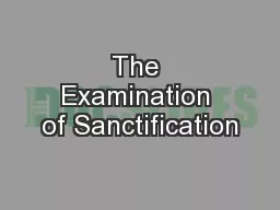 The Examination of Sanctification