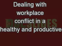 Dealing with workplace conflict in a healthy and productive