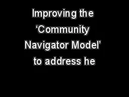Improving the ‘Community Navigator Model’ to address he
