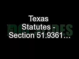 Texas Statutes - Section 51.9361…