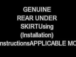 GENUINE REAR UNDER SKIRTUsing (Installation) InstructionsAPPLICABLE MO