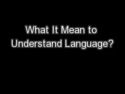 What It Mean to Understand Language?