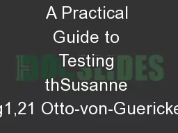 A Practical Guide to Testing thSusanne Patig1,21 Otto-von-Guericke-Uni