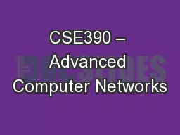 CSE390 – Advanced Computer Networks