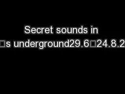 Secret sounds in Maastricht’s underground29.6—24.8.2014www.m