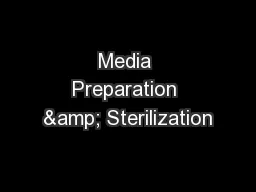 Media Preparation & Sterilization