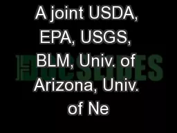 A joint USDA, EPA, USGS, BLM, Univ. of Arizona, Univ. of Ne