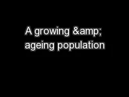 A growing & ageing population