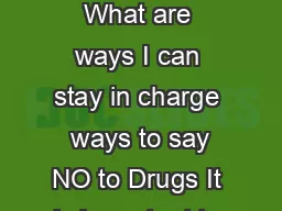 Refusal Skills So what do you do when someone pressures you to try drugs What are ways