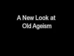 A New Look at Old Ageism