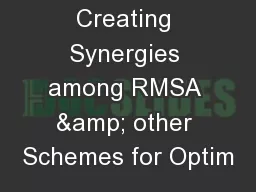 Creating Synergies among RMSA & other Schemes for Optim