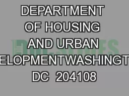 U.S. DEPARTMENT OF HOUSING AND URBAN DEVELOPMENTWASHINGTON, DC  204108