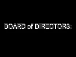 BOARD of DIRECTORS: