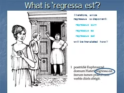 What is ‘regressa est’?