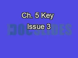 Ch. 5 Key Issue 3