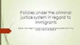Policies Under the criminal justice system in regard to Imm