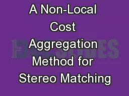 A Non-Local Cost Aggregation Method for Stereo Matching