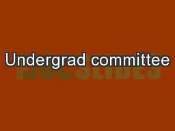 Undergrad committee