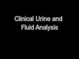 Clinical Urine and Fluid Analysis