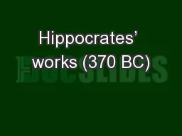 Hippocrates’ works (370 BC)