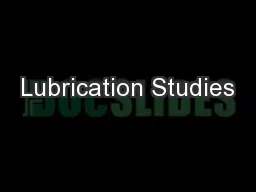 Lubrication Studies