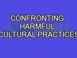 CONFRONTING HARMFUL CULTURAL PRACTICES