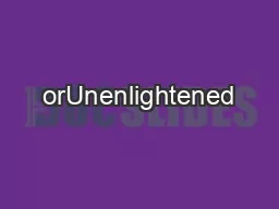 orUnenlightened