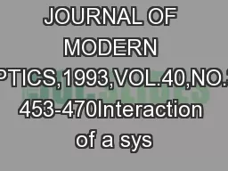 JOURNAL OF MODERN OPTICS,1993,VOL.40,NO.3, 453-470Interaction of a sys