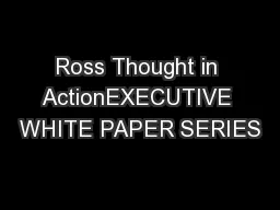 Ross Thought in ActionEXECUTIVE WHITE PAPER SERIES