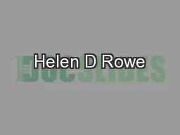Helen D Rowe
