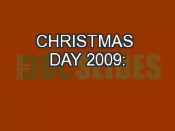 CHRISTMAS DAY 2009: