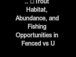 .. Trout Habitat, Abundance, and Fishing Opportunities in Fenced vs U